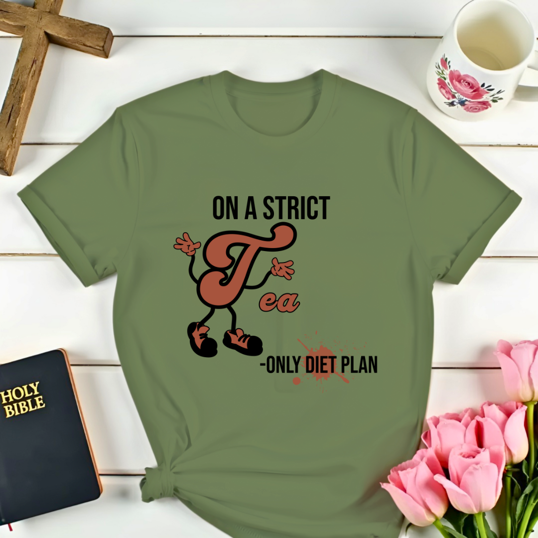 Tea Only Diet T-Shirt