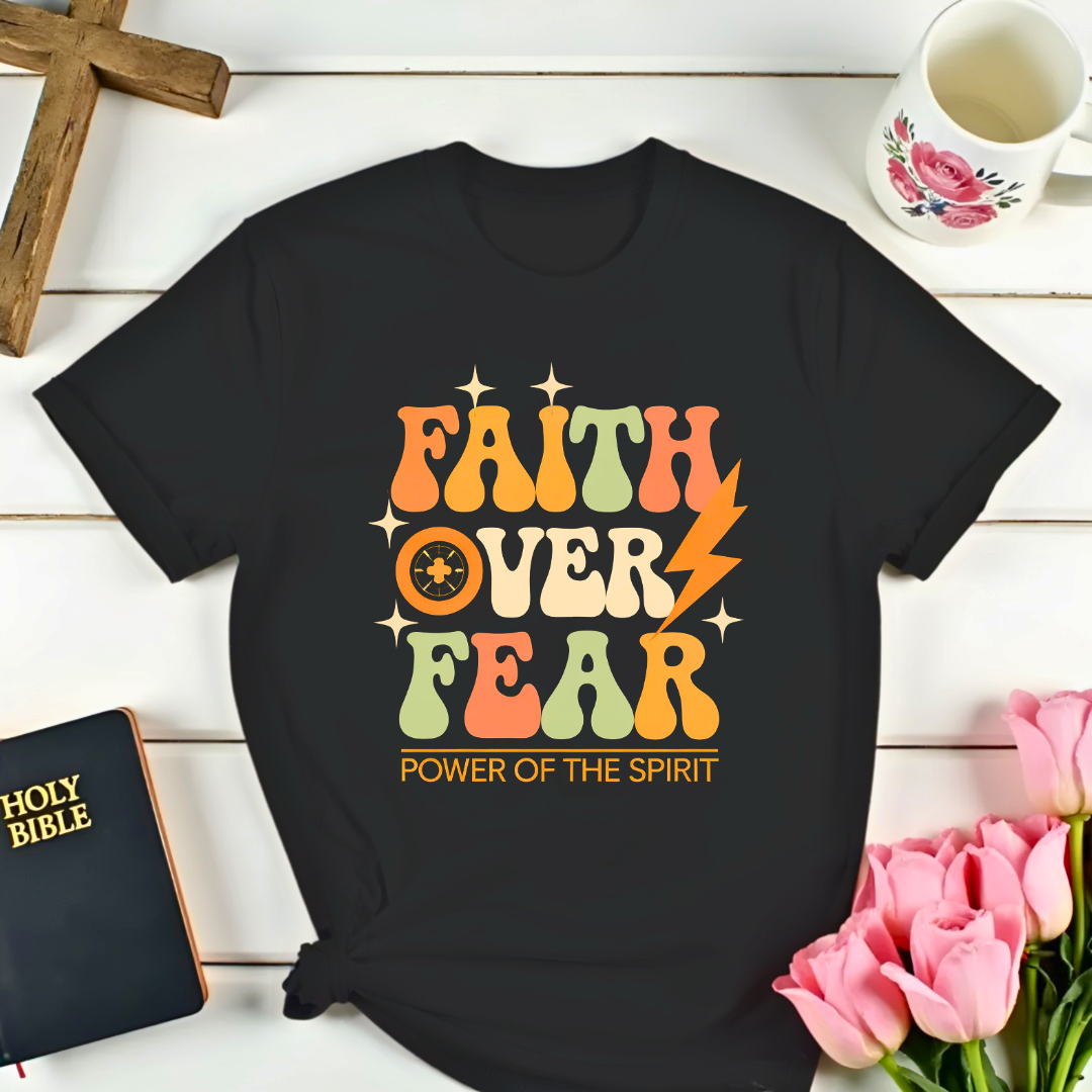 Faith Over Fear T-Shirt