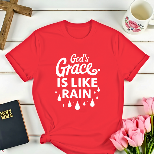 God's Grace Is Like Rain T-Shirt