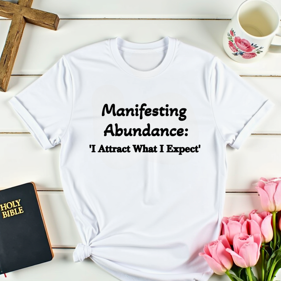 Manifesting Abundance T-Shirt