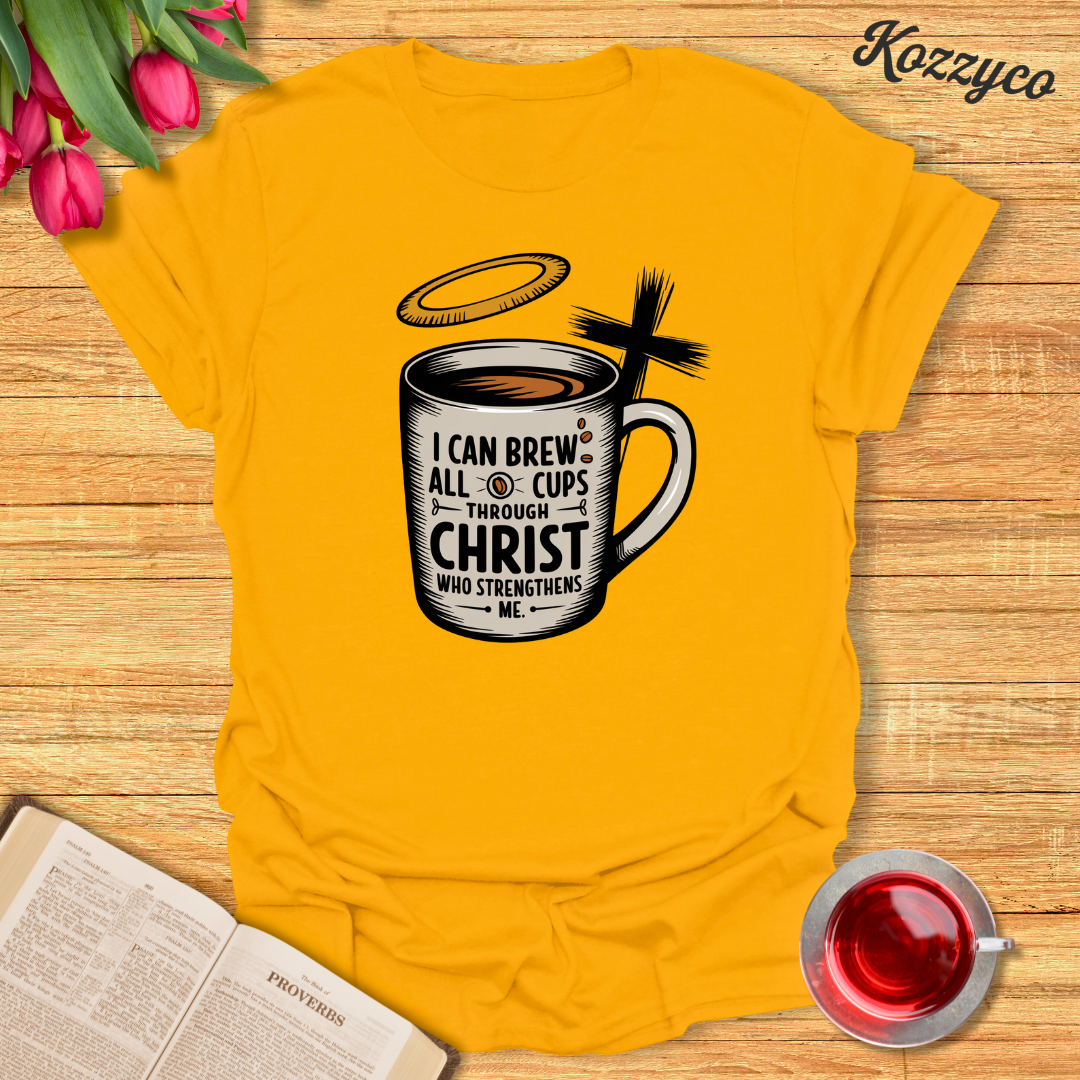 Cup Of Strength T-Shirt