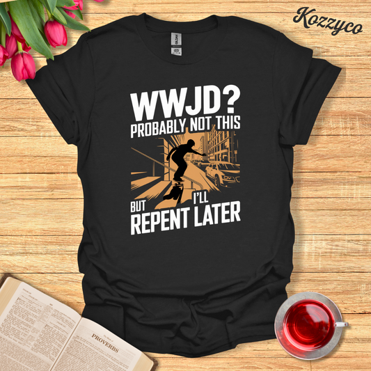 WWJD? Repent T-Shirt  Kozzyco