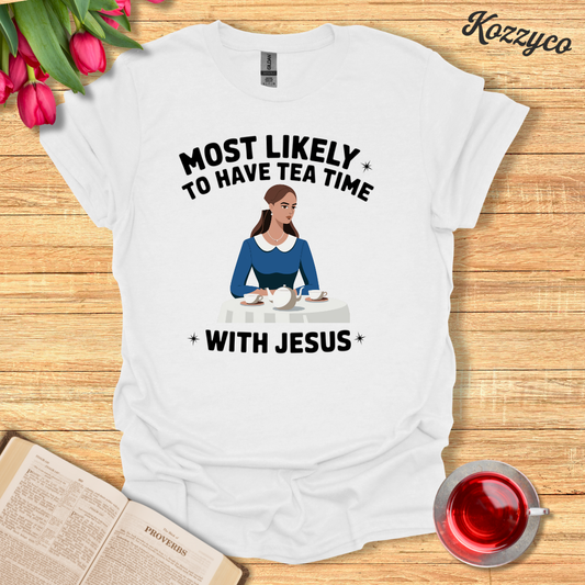 Tea Time With Jesus  Girl  With T-Shirt  Kozzyco