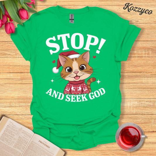 Stop...A Seek God T-Shirt  Kozzyco