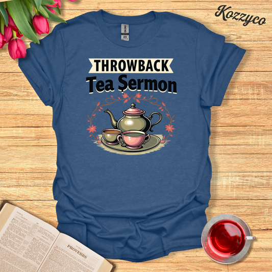 Tea Sermon T-Shirt  Kozzyco