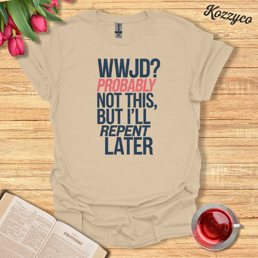 WWJD? T-Shirt  Kozzyco