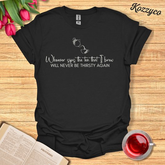 Thirsty Tea T-Shirt  Kozzyco