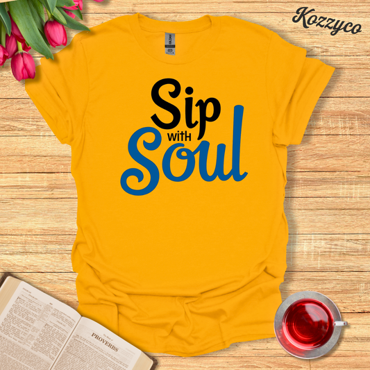 Sip In Soul T-Shirt  Kozzyco