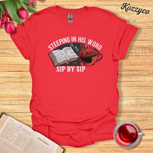 Seeping In His Word T-Shirt  Kozzyco