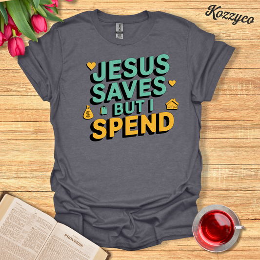 I Spend T-Shirt  Kozzyco