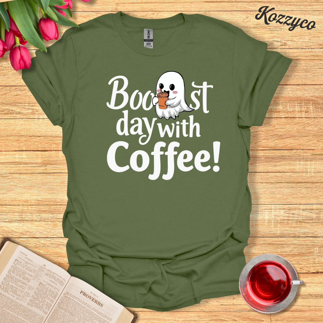 Boo..st Day With Coffee T-Shirt  Kozzyco