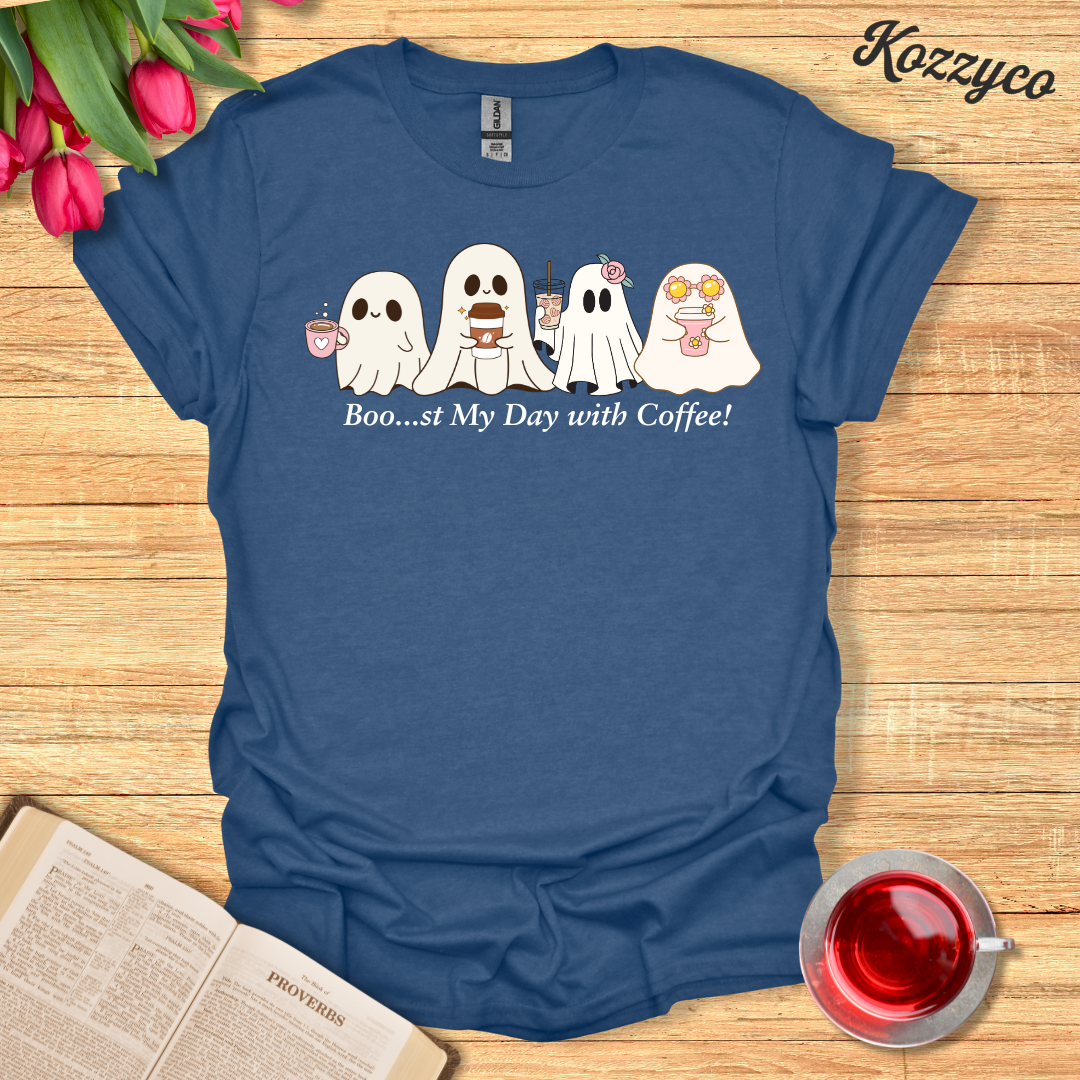 Boo..st My Day With Coffee T-Shirt  Kozzyco