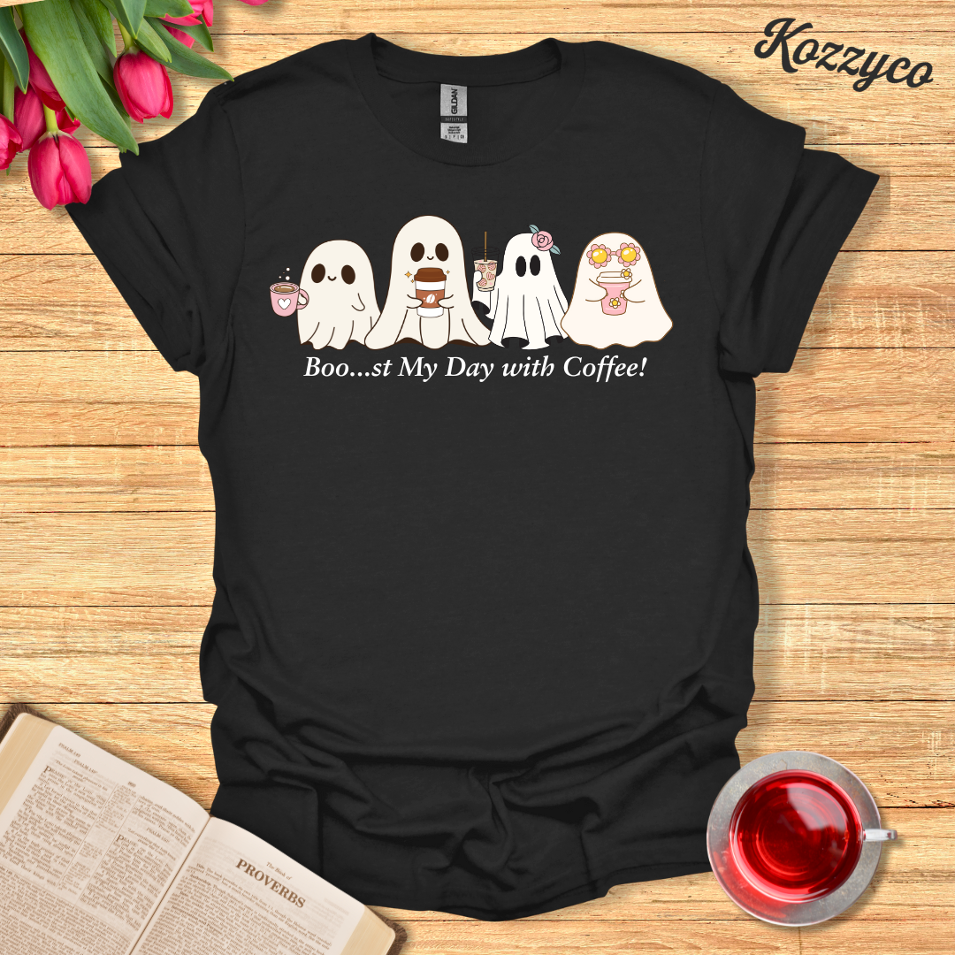 Boo..st My Day With Coffee T-Shirt  Kozzyco