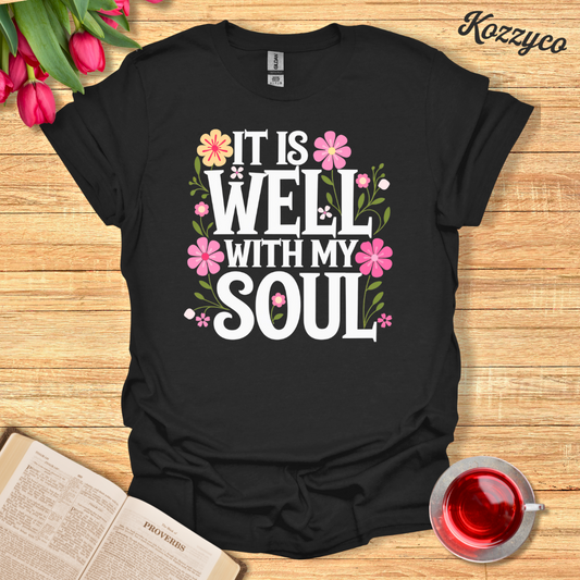 It Is Well With My Soul T-shirt  Kozzyco