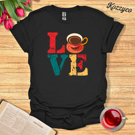 Cup Of Love T-Shirt  Kozzyco