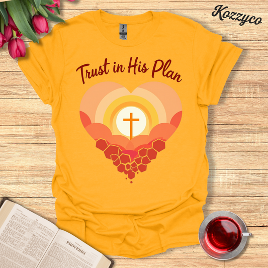 Trust In His Plan T-Shirt- Heart  Kozzyco