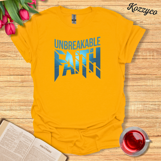 Unbreakable Faith T-Shirt  Kozzyco