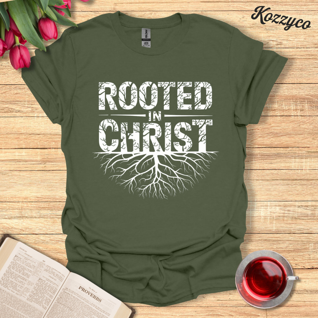 Rooted In Christ T-Shirt  Kozzyco