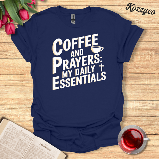 Coffee & Prayer My Daily Essentials T-Shirt  Kozzyco