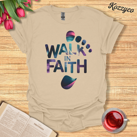 Walk In Faith T-Shirt  Kozzyco