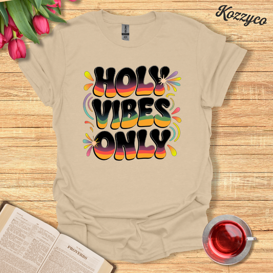 Holy Vibes Only T-Shirt  Kozzyco