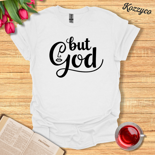 But God Faith-Based T-Shirt  Kozzyco