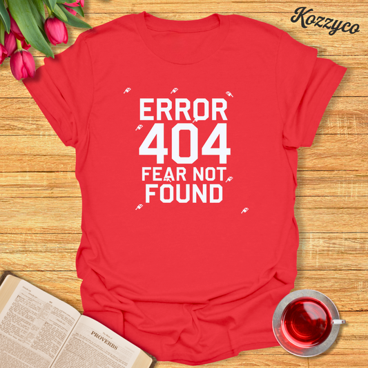 Fear Error 404T-Shirt  Kozzyco