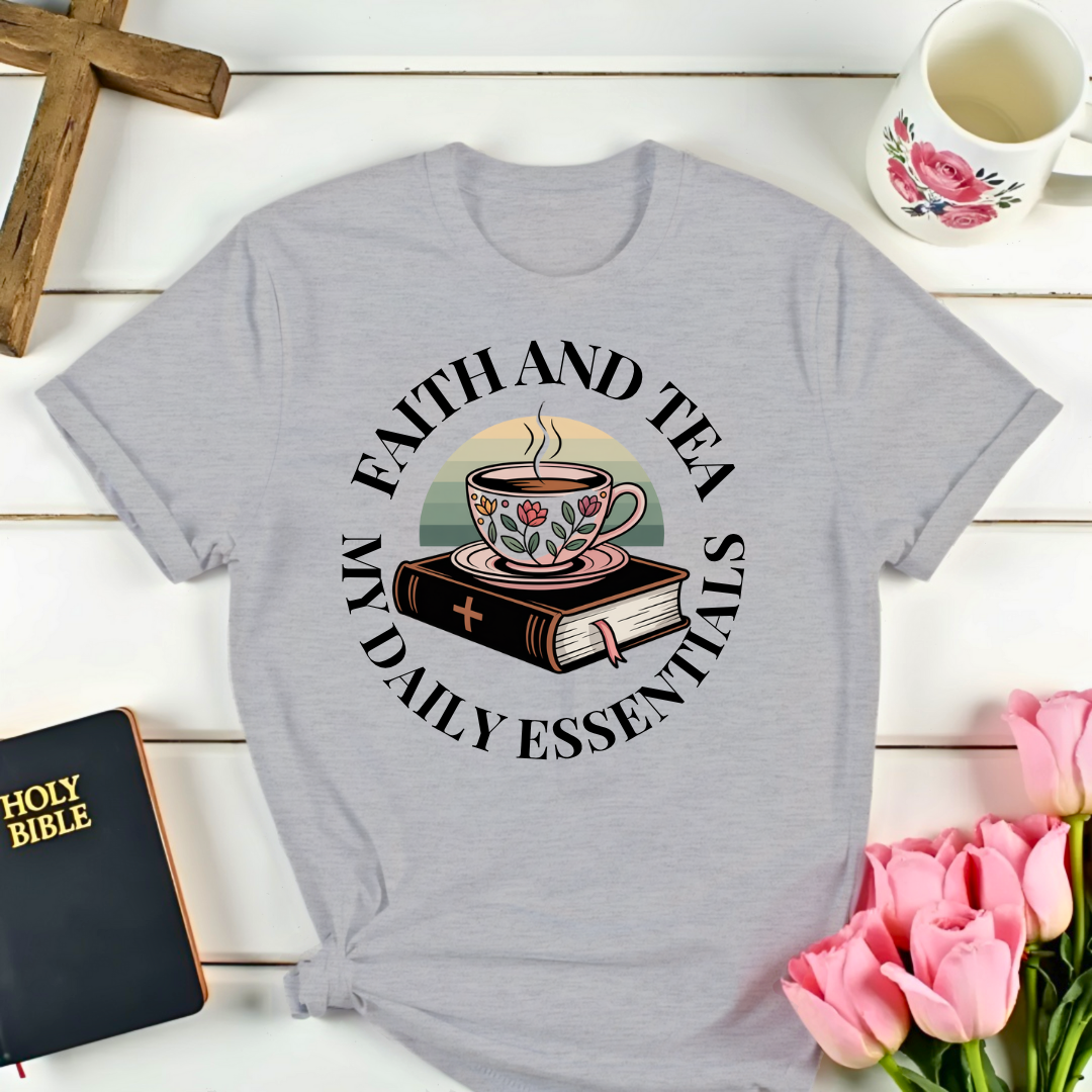 Faith and Tea T-Shirt