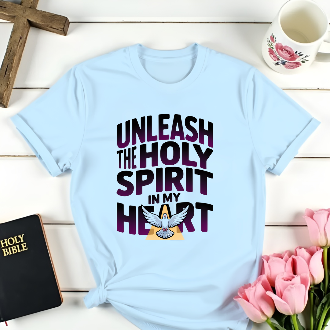 Unleash The Holy Spirit T-Shirt
