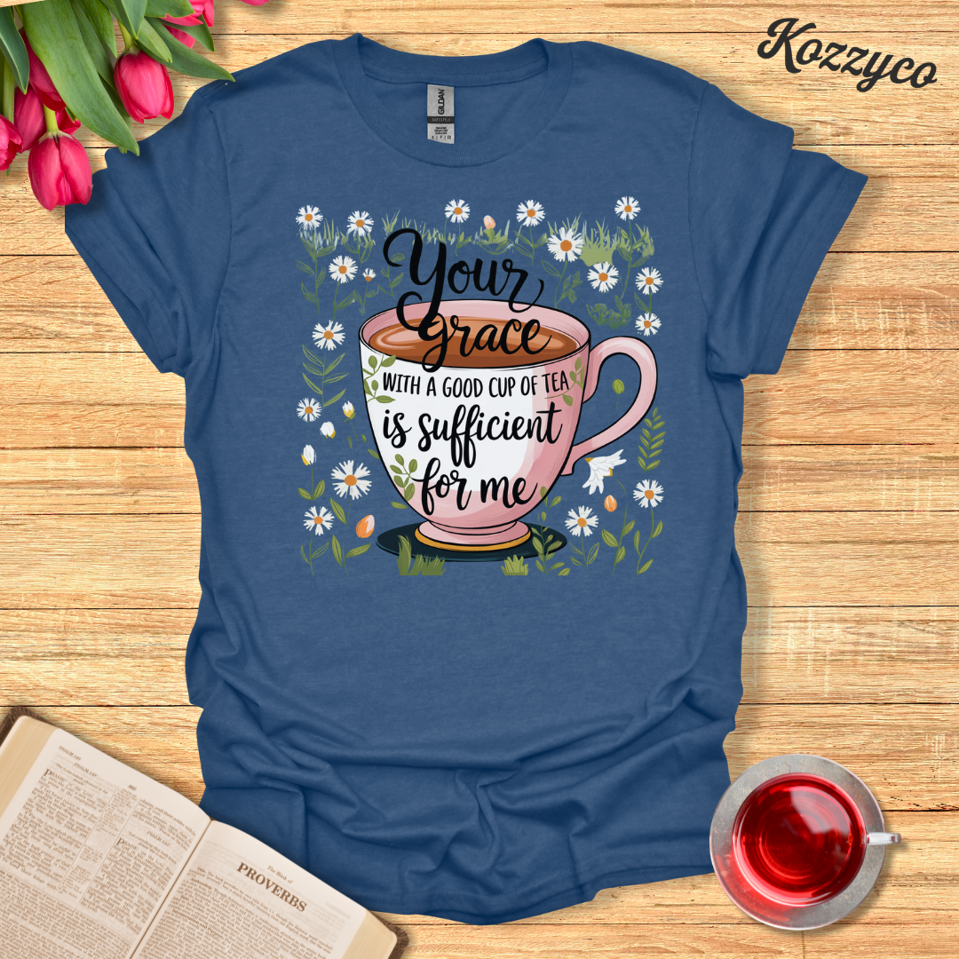 Grace With Tea T-Shirt  Kozzyco