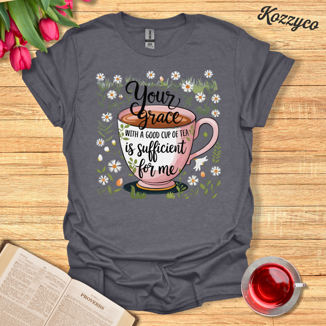 Grace With Tea T-Shirt  Kozzyco