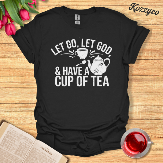 Let Go Have Tea T-Shirt  Kozzyco