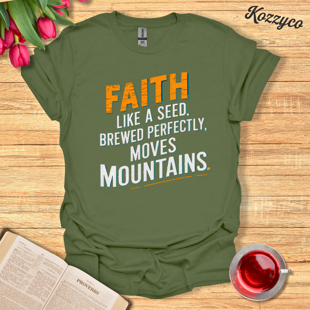 Matthew 17:20 With Tea T-Shirt  Kozzyco