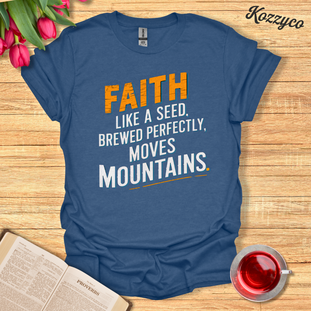 Matthew 17:20 With Tea T-Shirt  Kozzyco