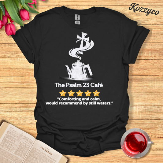 Psalm 23 Cafe 5 Star Review T-Shirt  Kozzyco