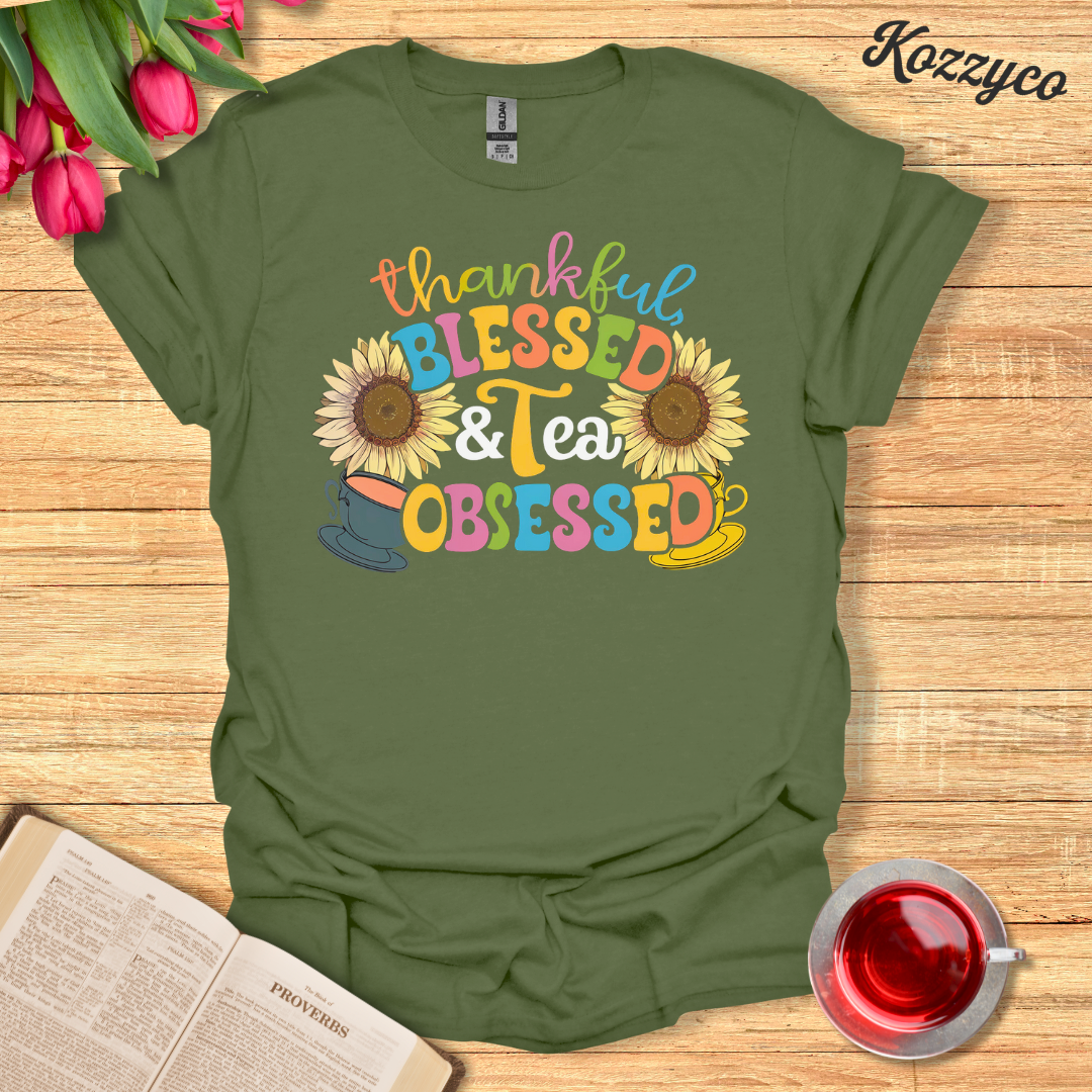 Thankful, Blessed, & Tea Obsessed T-Shirt  Kozzyco