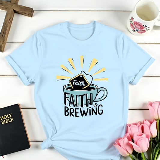 Faith Is Brewing T-Shirt