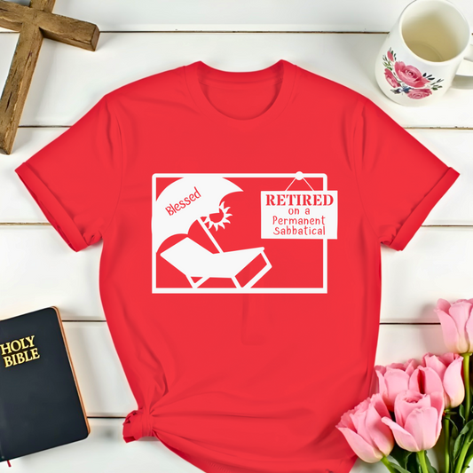 Blessed To Be Retired T-Shirt