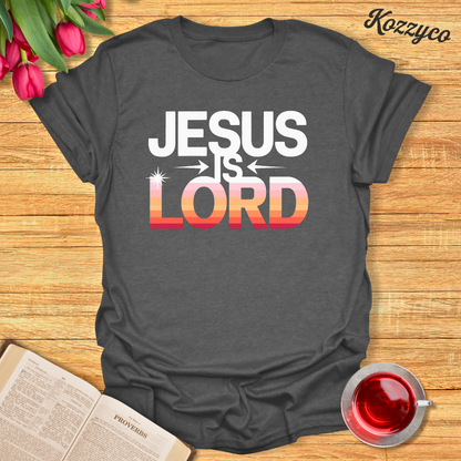 Jesus Is Lord T-Shirt