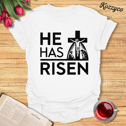 He Has Risen T-Shirt