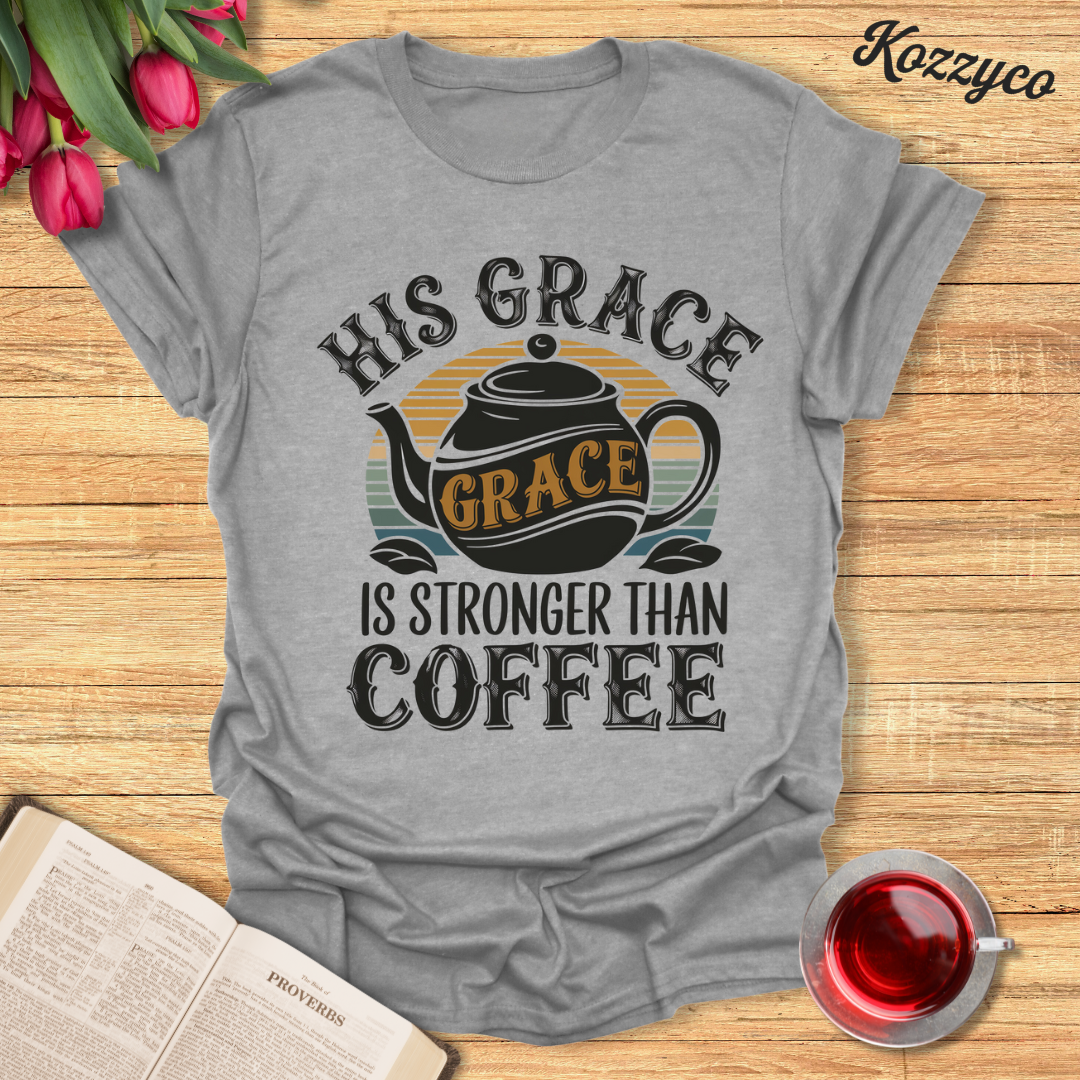 Stronger Than Coffee T-Shirt