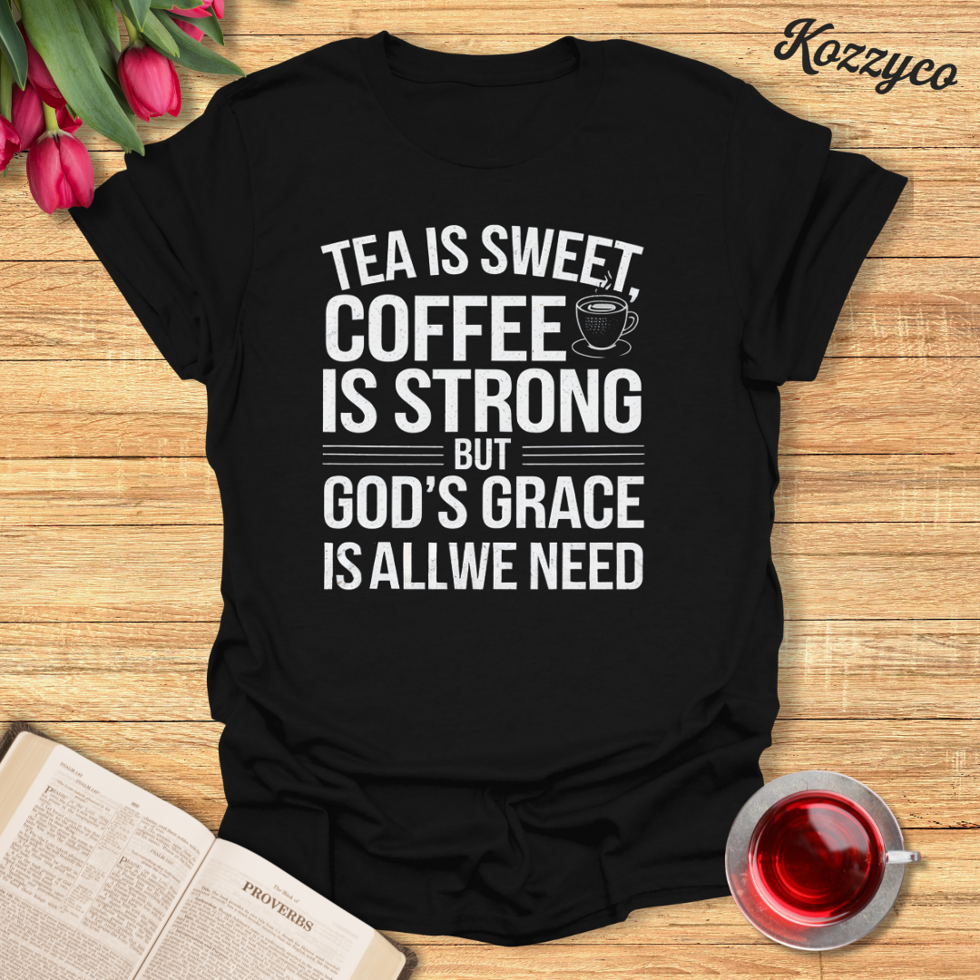 Tea And God's Grace T-Shirt