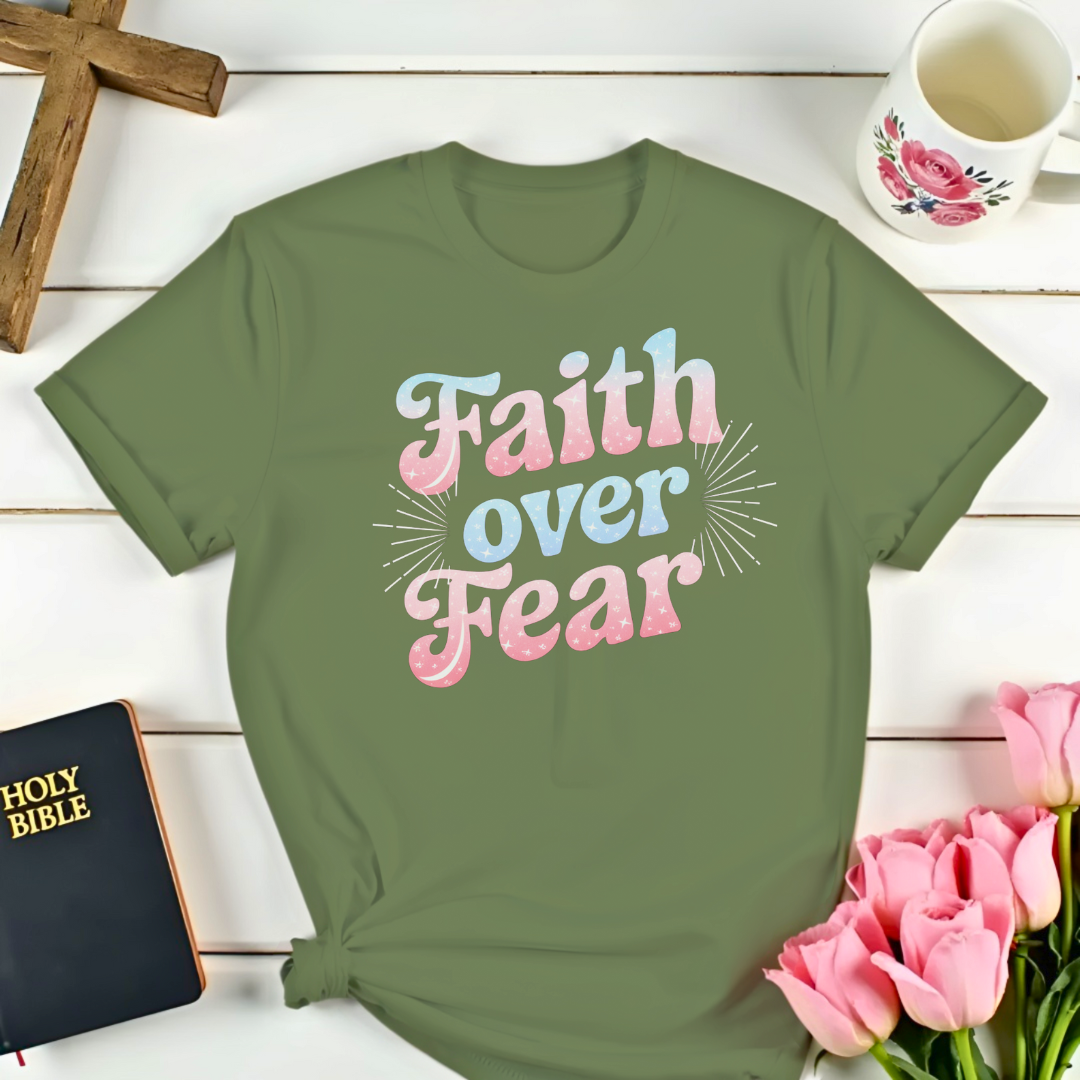 Faith Over Fear T-Shirt