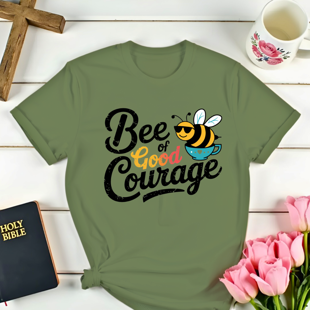 Bee Of Good Courage T-Shirt