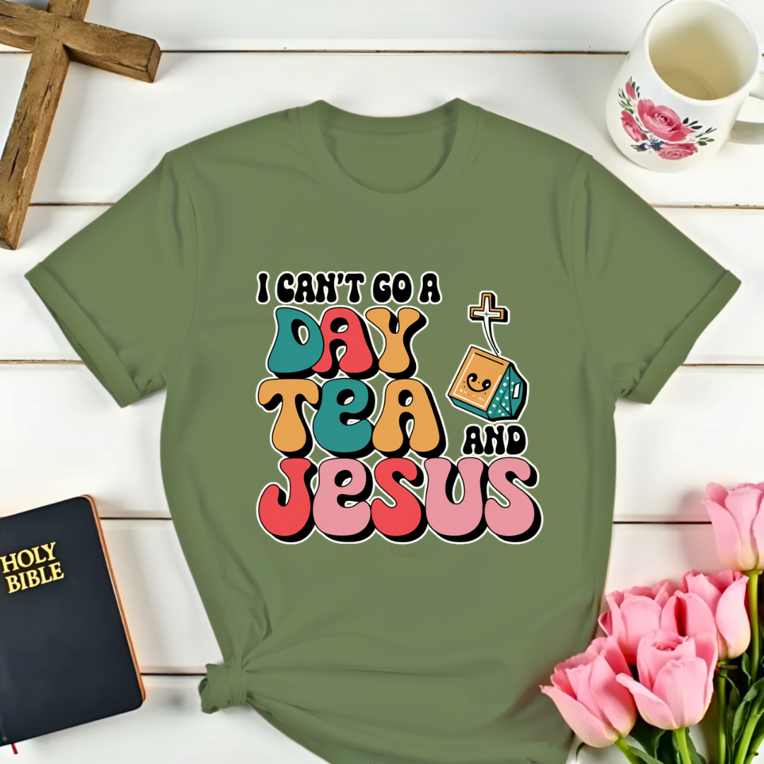 No Without Tea and Jesus T-Shirt