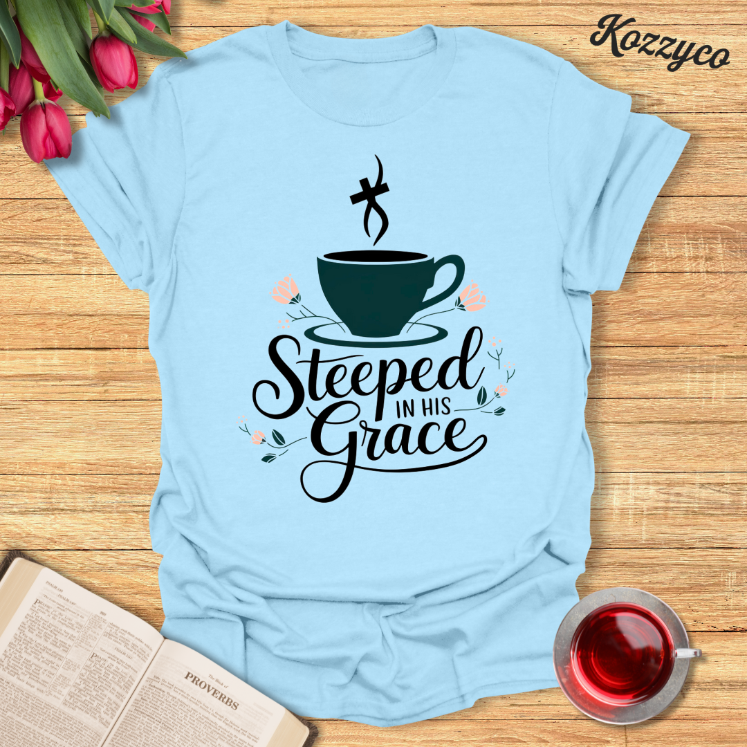 Steeped In His Grace T-Shirt