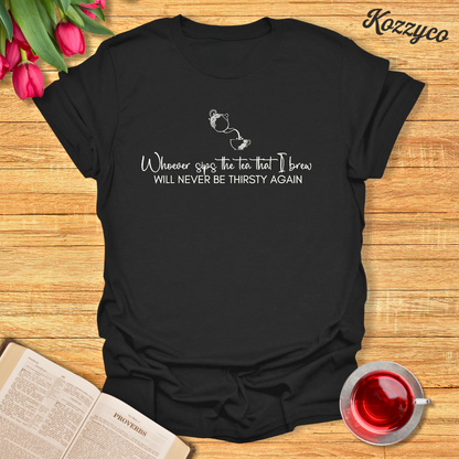 Tea Never Thirst T-Shirt