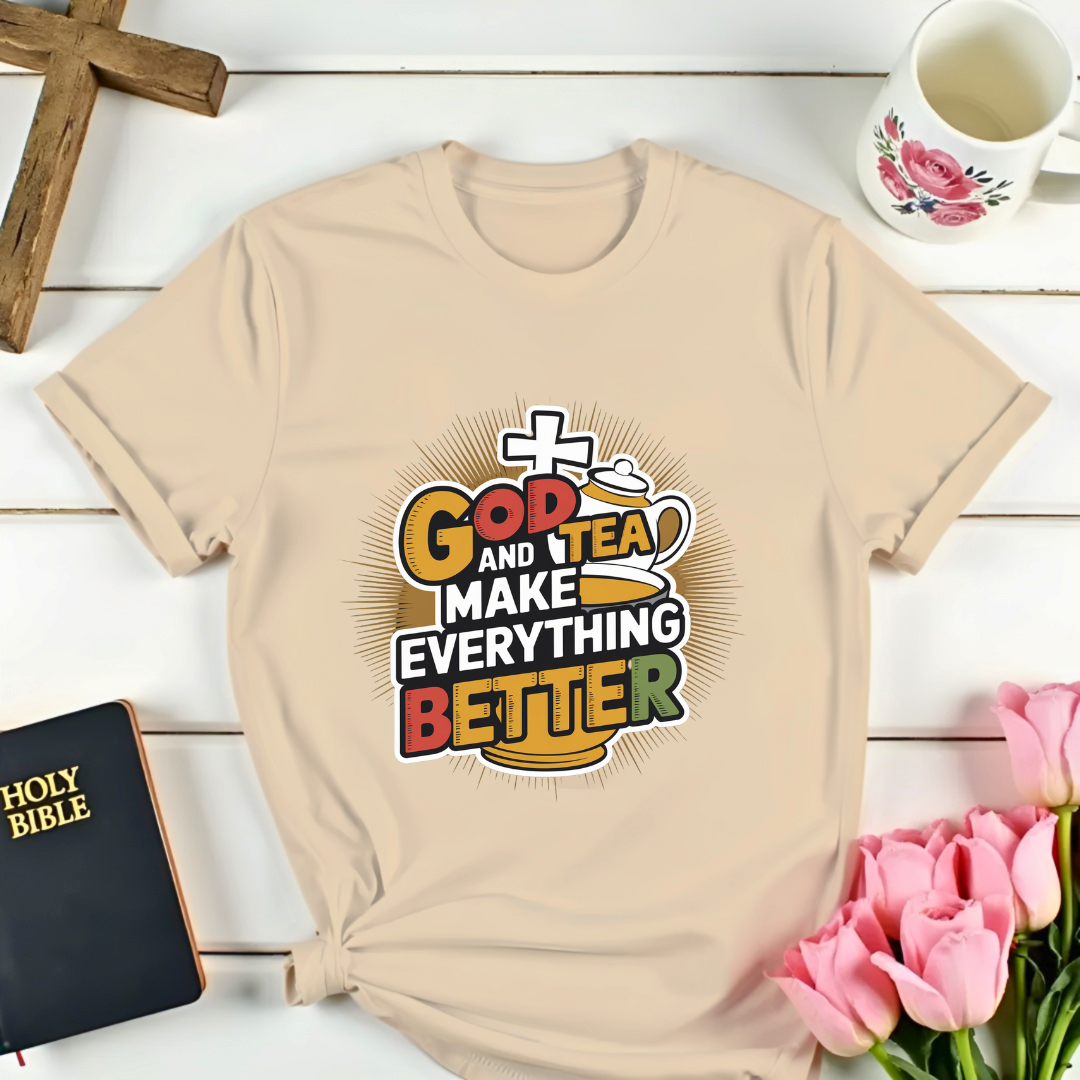 God & Tea Better T-Shirt