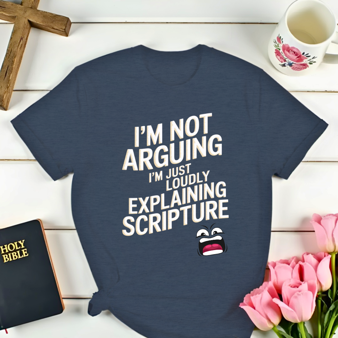 Arguing Vs Explaining T-Shirt