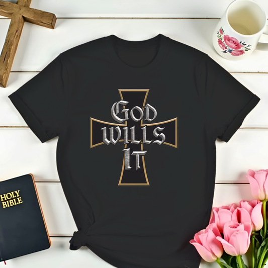 God Wills It T-Shirt